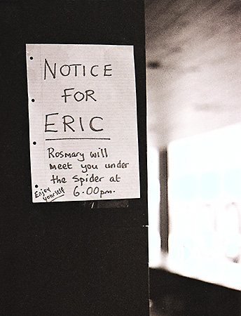 Notice for Eric, Rosmary will meet you under the spider at 6.00pm - enjoy yourself. Tate Modern, London